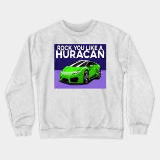 "Rock You Like a Huracan" Crewneck Sweatshirt